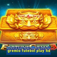 gremio futebol play hd